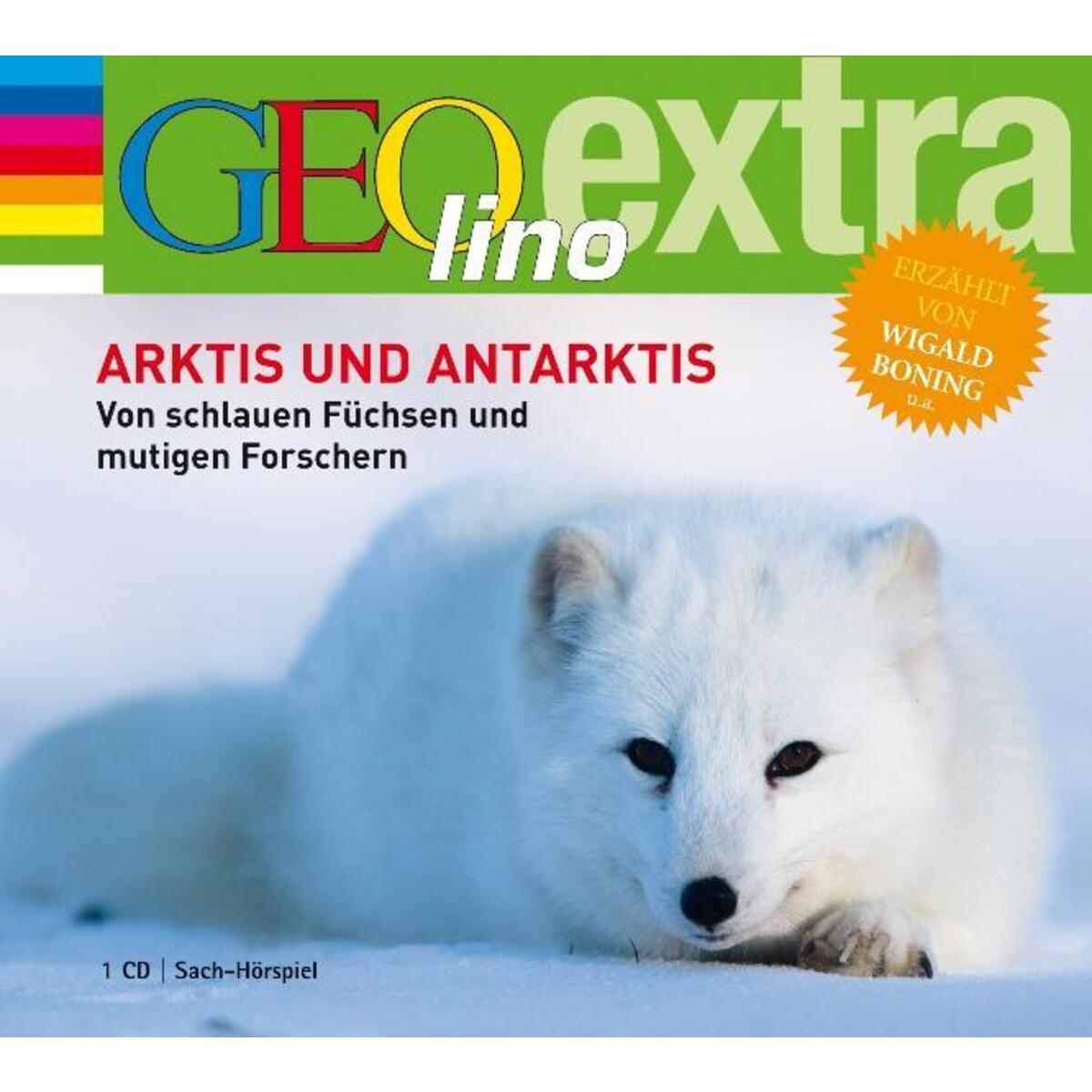 Arktis und Antarktis. Von schlauen Füchsen und mutigen Forschern Arktis und Antarktis. Von schlauen Füchsen und mutigen Forschern von cbj audio