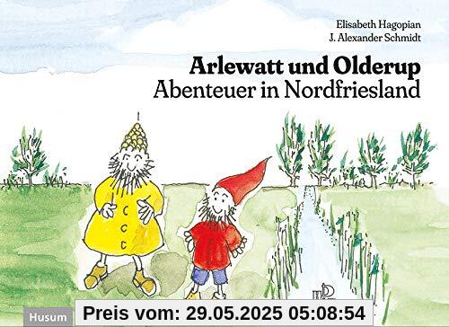 Arlewatt und Olderup: Abenteuer in Nordfriesland Arlewatt und Olderup: Abenteuer in Nordfriesland