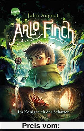 Arlo Finch (3). Im Königreich der Schatten: Magisches Kinderbuch voller Abenteuer ab 10