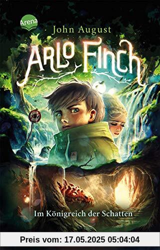 Arlo Finch (3). Im Königreich der Schatten: Magisches Kinderbuch voller Abenteuer ab 10