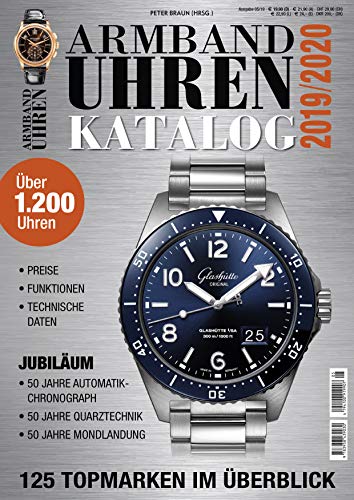 Armbanduhren Katalog 2019: 125 Topmarken im Überblick. Preise - Funktionen - Technische Daten. Über 1200 Uhren