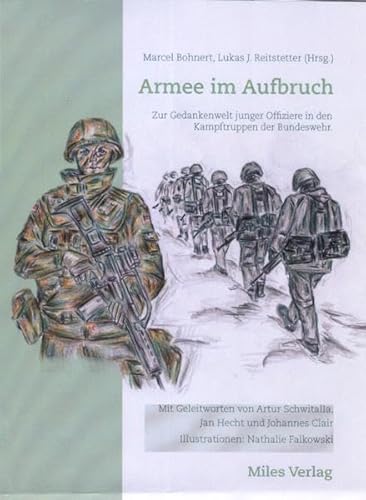 Armee im Aufbruch: Zur Gedankenwelt junger Offiziere in den Kampftruppen der Bundeswehr