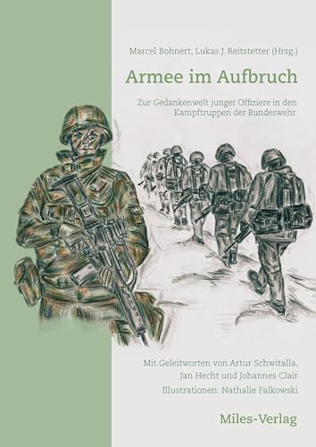 Armee im Aufbruch: Zur Gedankenwelt junger Offiziere in den Kampftruppen der Bundeswehr