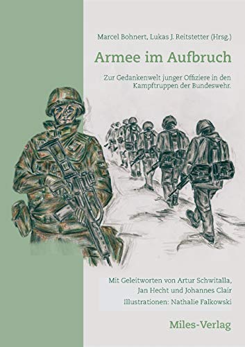 Armee im Aufbruch: Zur Gedankenwelt junger Offiziere in den Kampftruppen der Bundeswehr
