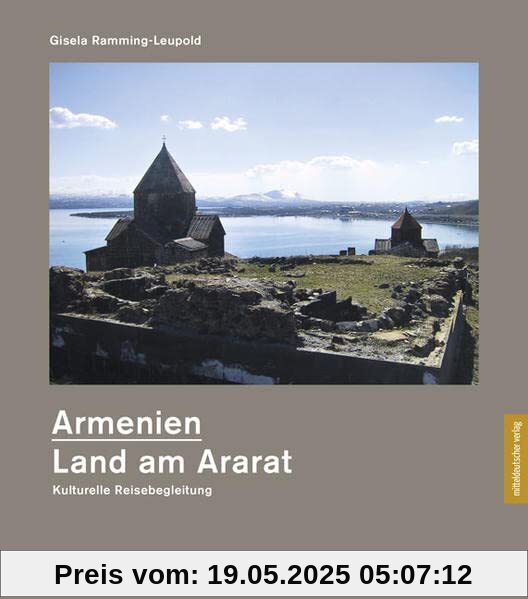 Armenien - Land am Ararat: Kulturelle Reisebegleitung