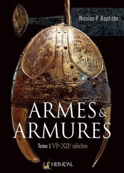 Armes Et Armures von Editions Heimdal