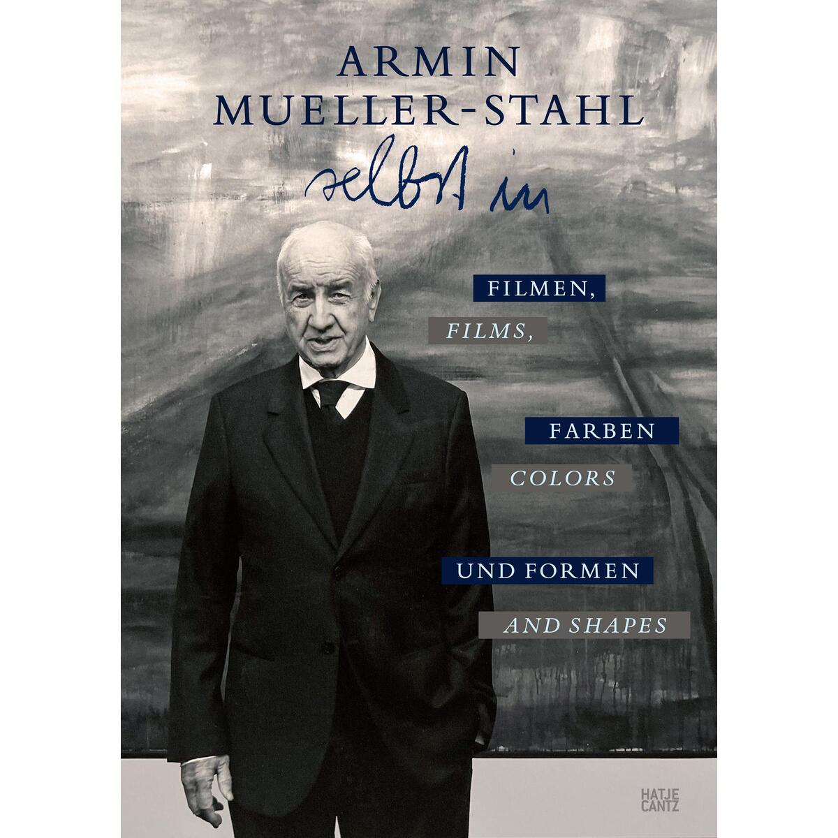 Armin Mueller-Stahl Armin Mueller-Stahl von Hatje Cantz Verlag GmbH