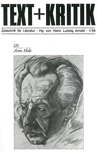 Arno Holz (TEXT+KRITIK 121) von edition text + kritik