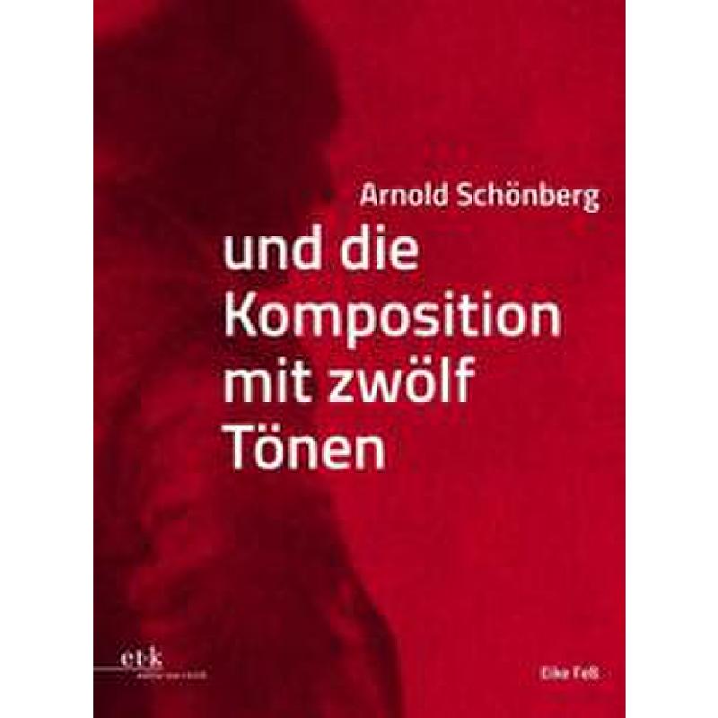 Arnold Schönberg und die Komposition mit zwölf Tönen Arnold Schönberg und die Komposition mit zwölf Tönen