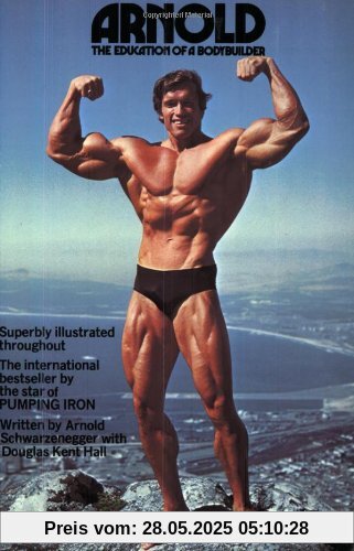 Arnold: The Education of a Bodybuilder
