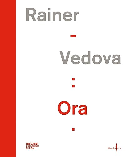 Arnulf Rainer, Emilio Vedova: Ora!