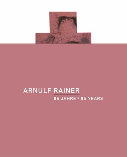 Arnulf Rainer. Das Nichts gegen Alles / Nothingness against everything Arnulf Rainer. Das Nichts gegen Alles / Nothingness against everything von König, Walther