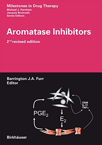 Aromatase Inhibitors (Milestones in Drug Therapy)