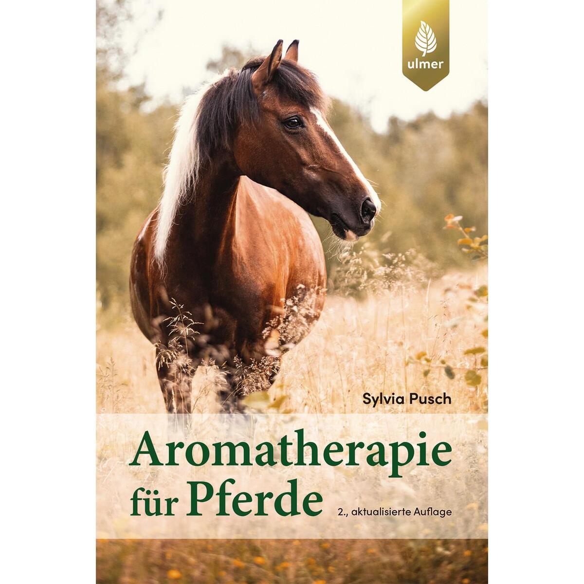 Aromatherapie für Pferde von Ulmer Eugen Verlag
