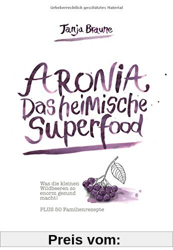 Aronia - Das heimische Superfood: Schmeckt gut, tut gut