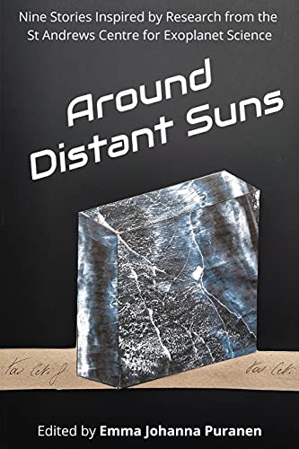 Around Distant Suns: Stories Inspired by the St Andrews Centre for Exoplanet Science von Guardbridge Books