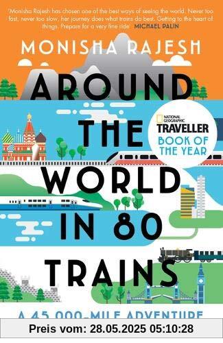 Around the World in 80 Trains: A 45,000-Mile Adventure