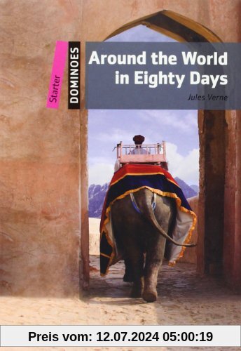 Around the World in Eighty Days: 5. Schuljahr, Stufe 1. Reader (Dominoes, Starter Level)
