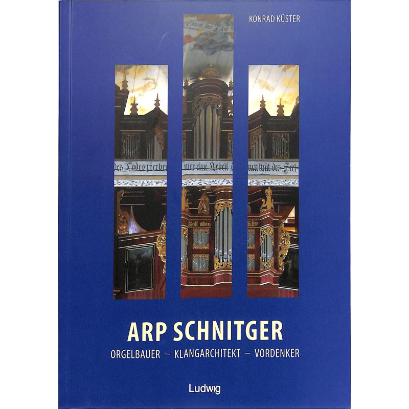 Arp Schnitger | Orgelbauer Klangarchitekt Vordenker