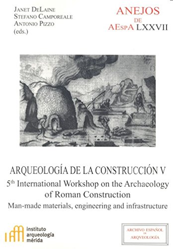 Arqueología de la construcción V : man-made materials, engineering and infrastructure (Anejos de Archivo Español de Arqueología, Band 77) von Consejo Superior de Investigaciones Cientificas