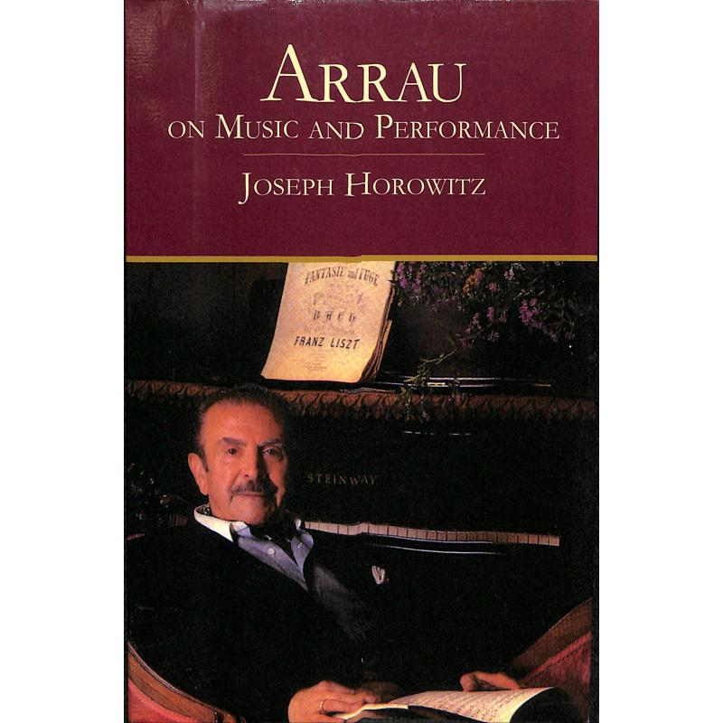 Arrau on music and performance