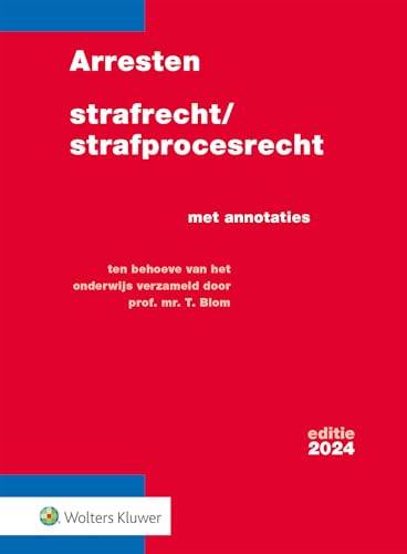 2024 (Arresten strafrecht/strafprocesrecht) 2024 (Arresten strafrecht/strafprocesrecht) von Uitgeverij Kluwer BV