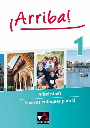 ¡Arriba! / ¡Arriba! AH 1: Nuevos enfoques para ti. Lehrwerk für Spanisch als 2. Fremdsprache (...