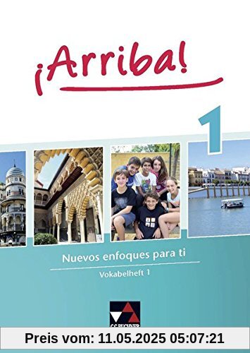 ¡Arriba! / Arriba Vokabelheft 1: Nuevos enfoques para ti. Lehrwerk für Spanisch als 2. Fremdsprache ¡Arriba! / Arriba Vokabelheft 1: Nuevos enfoques para ti. Lehrwerk für Spanisch als 2. Fremdsprache