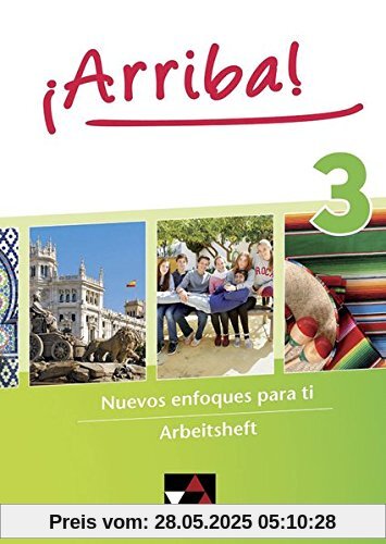 ¡Arriba! / Nuevos enfoques para ti. Lehrwerk für Spanisch als 2. Fremdsprache: ¡Arriba! / ¡Arriba! AH 3: Nuevos enfoques para ti. Lehrwerk für Spanisch als 2. Fremdsprache ¡Arriba! / Nuevos enfoques para ti. Lehrwerk für Spanisch als 2. Fremdsprache: ¡Arriba! / ¡Arriba! AH 3: Nuevos enfoques para ti. Lehrwerk für Spanisch als 2. Fremdsprache