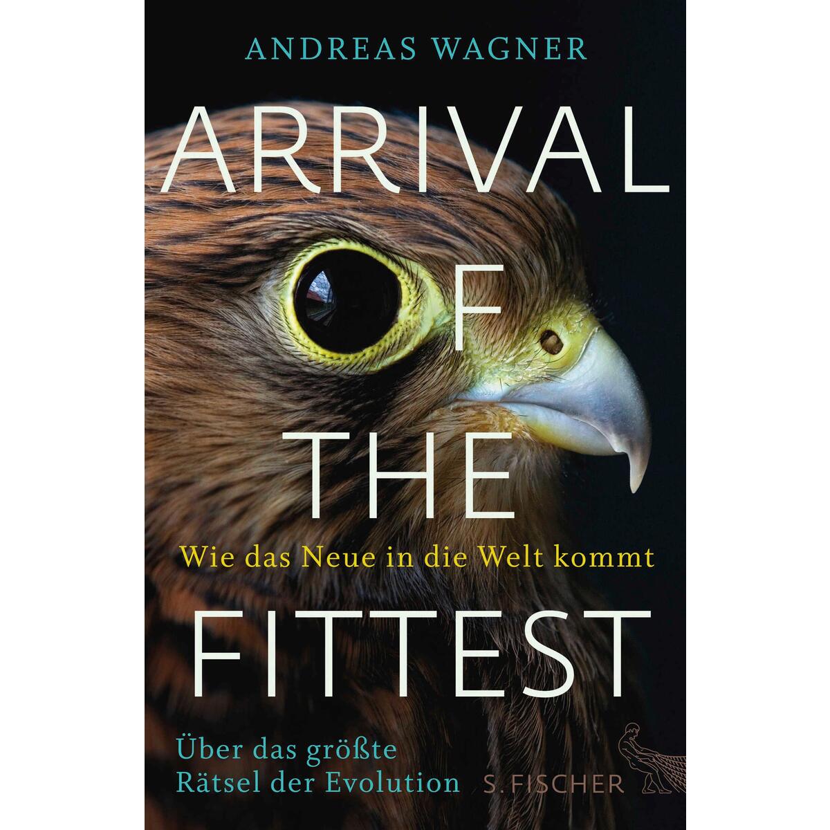 Arrival of the Fittest von S. Fischer