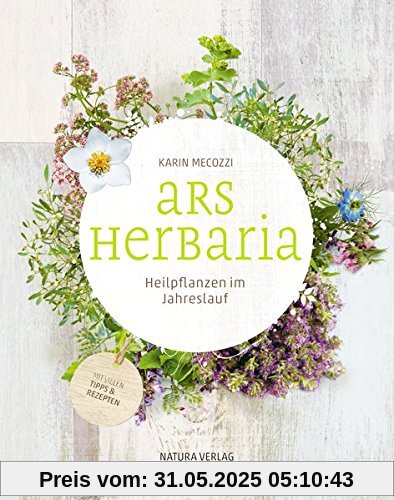 Ars Herbaria: Heilpflanzen im Jahreslauf