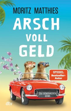 Arsch voll Geld / Erdmännchen Ray & Rufus Bd.9 von DTV