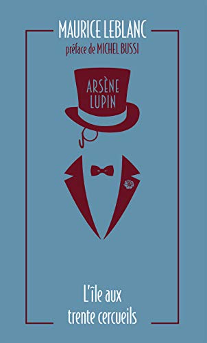 Arsène Lupin 05. L'ile aux trente cercueils