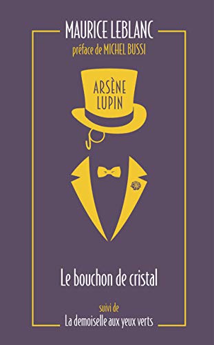 Arsène Lupin 03. Le bouchon de cristal: Suivi de La demoiselle aux yeux verts von interforum editis