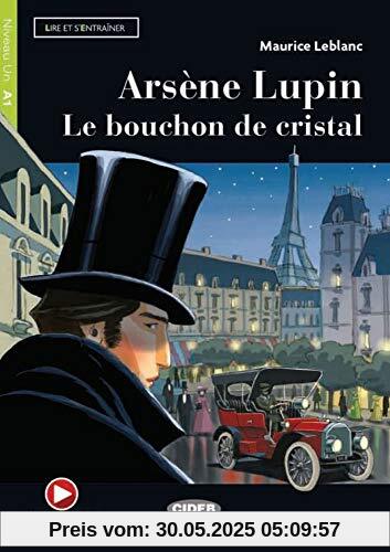Arsène Lupin: Le bouchon de cristal. Buch + free audio download (Lire et s’entraîner)