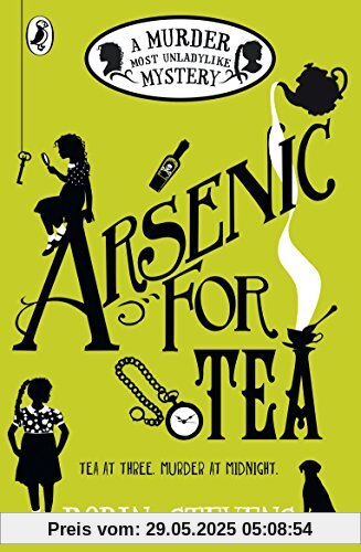 Arsenic For Tea: A Murder Most Unladylike Mystery Arsenic For Tea: A Murder Most Unladylike Mystery