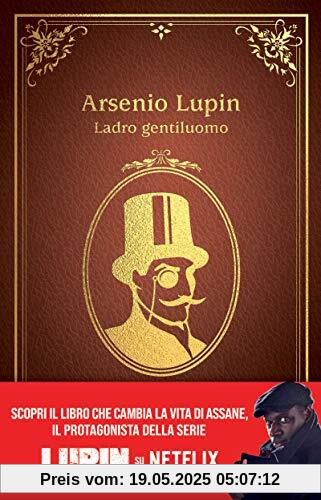 Arsenio Lupin. Ladro gentiluomo. Nuova ediz.