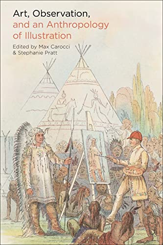 Art, Observation, and an Anthropology of Illustration von Bloomsbury Visual Arts