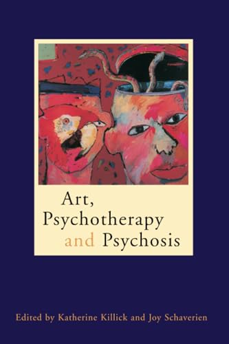 Art, Psychotherapy and Psychosis von Routledge