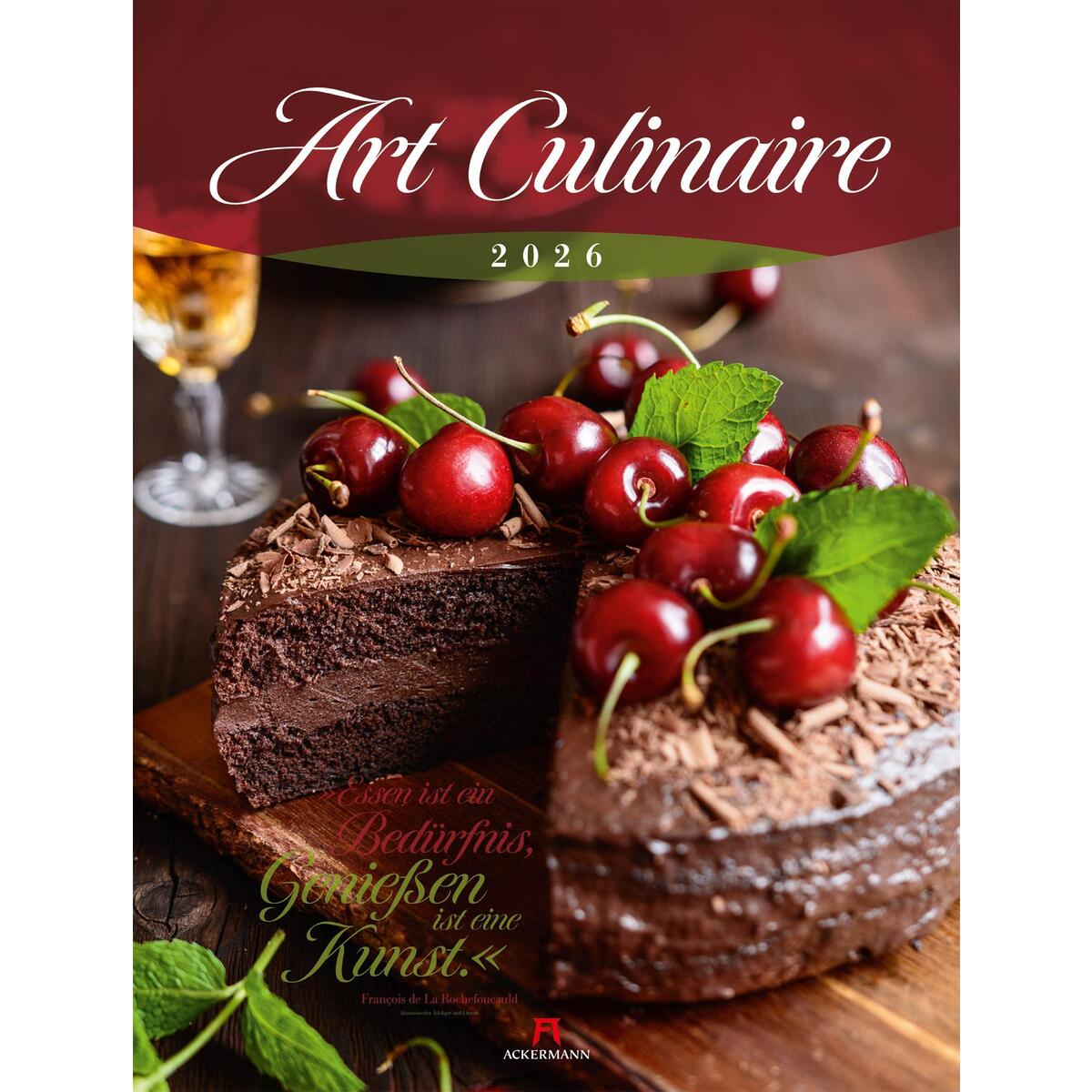 Art Culinaire Kalender 2026 Art Culinaire Kalender 2026 von Ackermann Kunstverlag