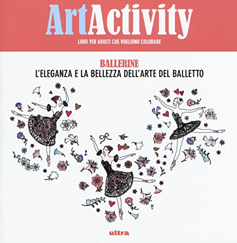 Art activity. Ballerine. L'eleganza e la bellezza dell'arte del balletto von Ultra