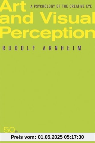 Art and Visual Perception: A Psychology of the Creative Eye