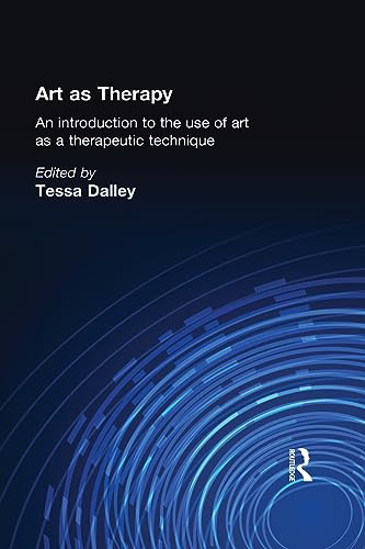 Art as Therapy: an Introduction to the use of Art as a Therapeutic Technique (Social Science Paperbacks) von Routledge