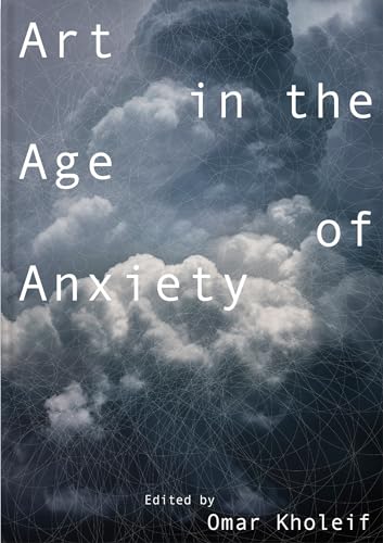 Art in the Age of Anxiety
