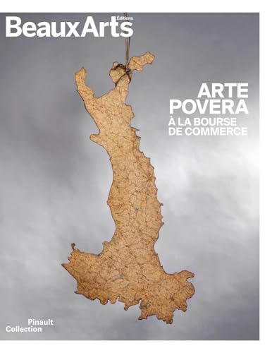Arte Povera: A LA BOURSE DE COMMERCE