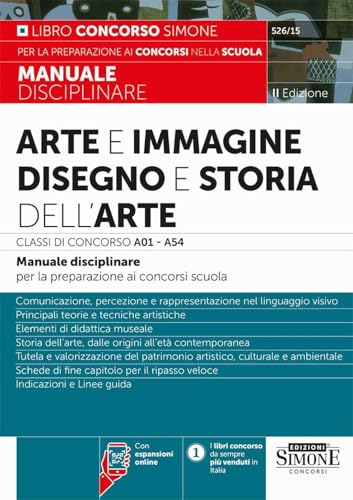 Arte e immagine, disegno e storia dell'arte. Classi di concorso A01 - A54. Manuale disciplinare per la preparazione ai concorsi scuola. Con espansioni online (Concorsi nella scuola) von Edizioni Giuridiche Simone