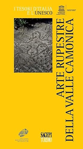 Arte rupestre della Valle Camonica (Tesori d'Italia e l'Unesco) von SAGEP