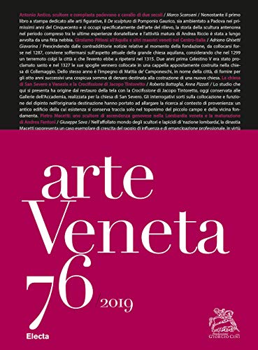 Arte veneta. Rivista di storia dell'arte. Bibliografia dell'arte veneta (2018) (2019) (Vol. 76) von Electa