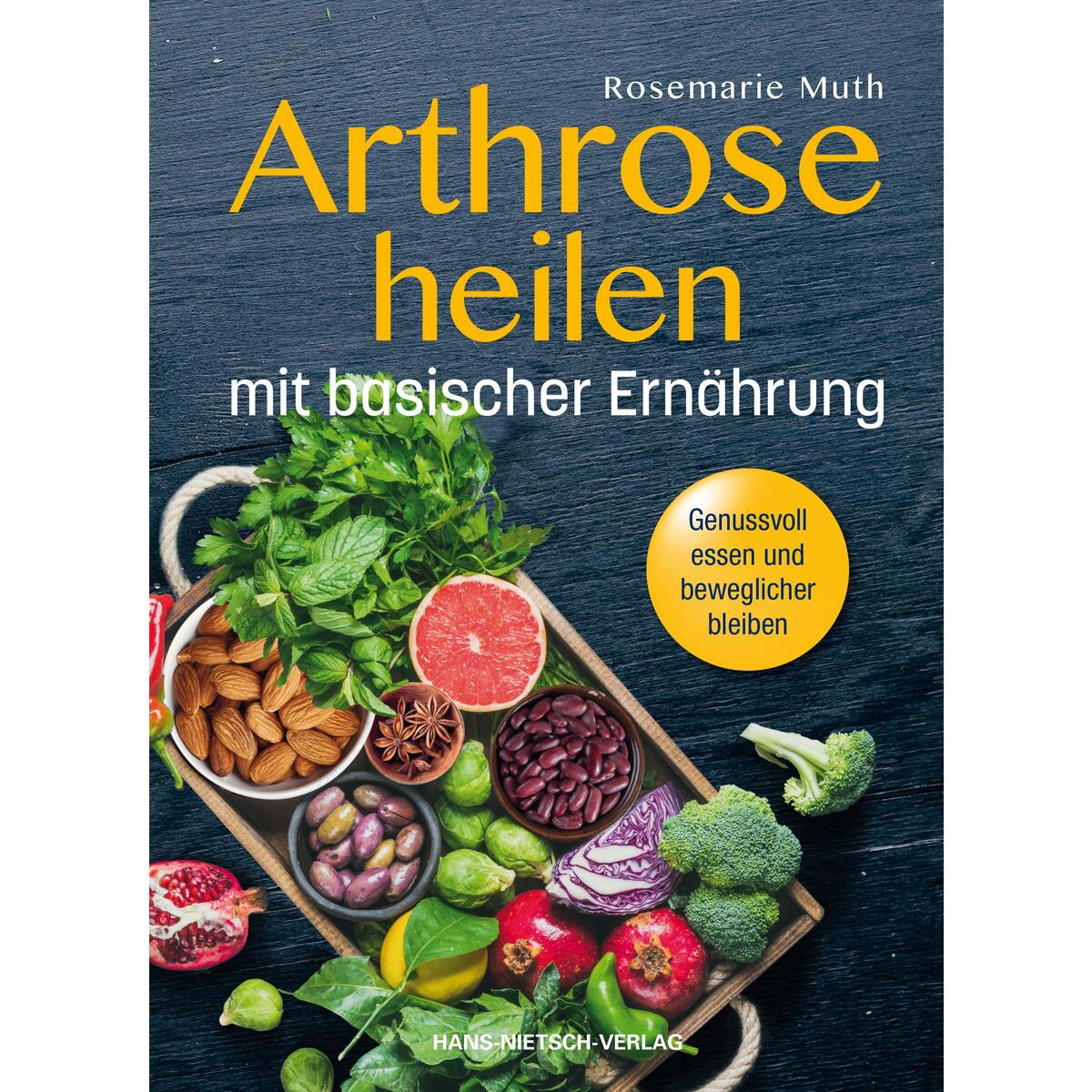 Arthrose heilen von Hans-Nietsch-Verlag