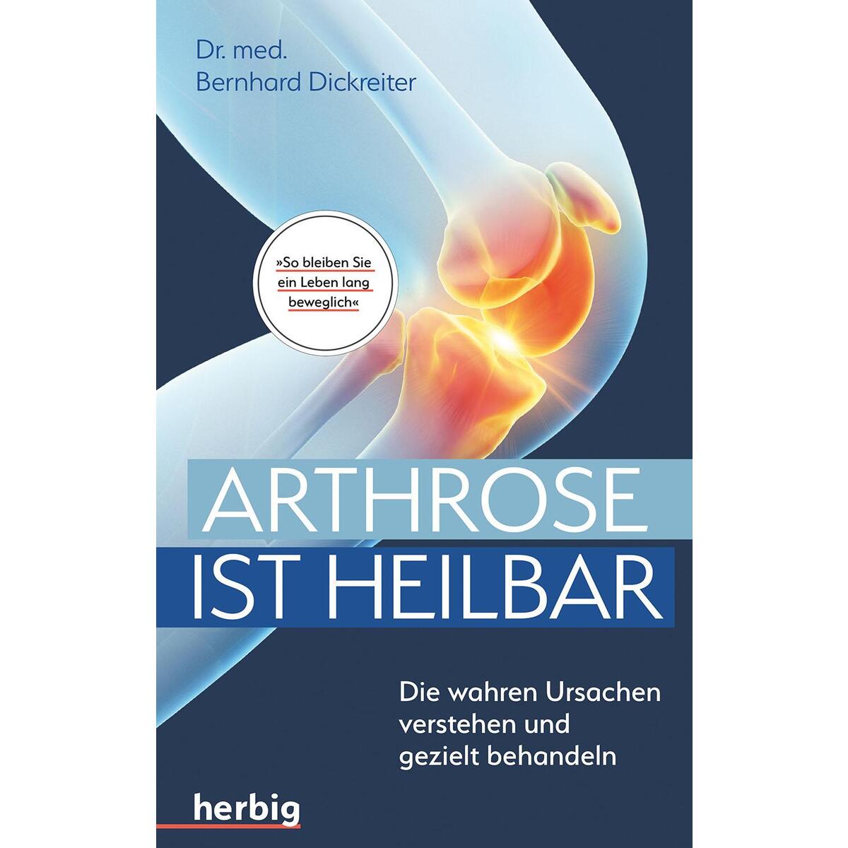 Arthrose ist heilbar Arthrose ist heilbar von Herbig
